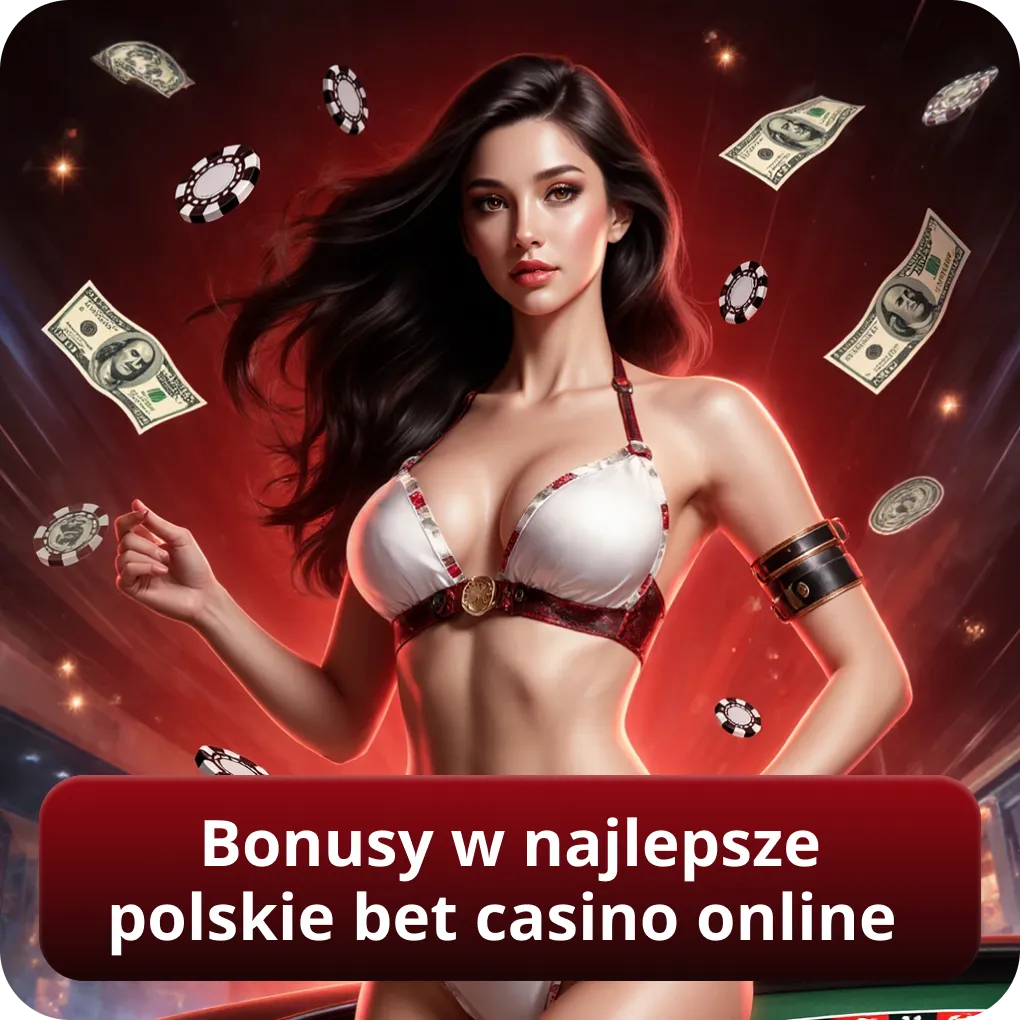 Bonusy i promocje w najlepsze polskie bet casino online